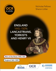 Image for OCR A level history: England 1445-1509 : Lancastrians, Yorkists and Henry VII