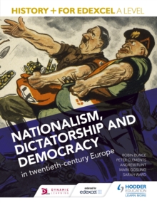 Image for History+ for Edexcel A Level. Nationalism, Dictatorship and Democracy in Twentieth-Century Europe