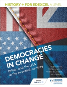 Image for History+ for Edexcel A level: Democracies in change : Britain and the USA in the twentieth century