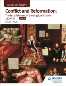 Image for Access to History: Conflict and Reformation: The establishment of the Anglican Church 1529-70 for AQA