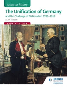 Image for Access to History: The Unification of Germany and the challenge of Nationalism 1789-1919 Fourth Edition