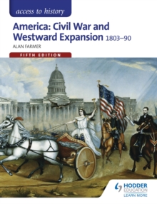 Image for America: civil war and westward expansion, 1803-1890