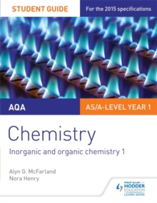 Image for AQA AS/A Level Year 1 Chemistry Student Guide: Inorganic and organic chemistry 1