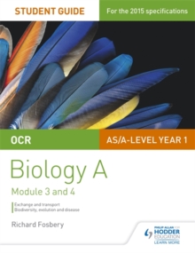 OCR AS/A Level Year 1 Biology A Student Guide: Module 3 and 4