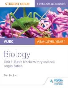 Image for WJEC Biology Student Guide 1: Unit 1: Basic biochemistry and cell organisation
