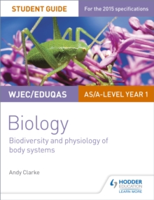 Image for WJEC/Eduqas AS/A Level Year 1 Biology Student Guide: Biodiversity and physiology of body systems