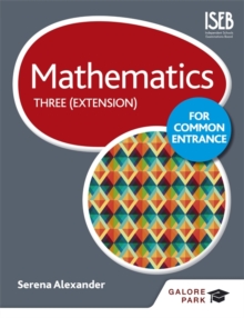 Mathematics for Common EntranceThree (extension) - Alexander, Serena