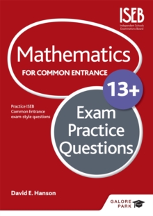 Mathematics for Common Entrance 13+: Exam practice questions - Hanson, David