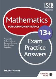 Mathematics for Common Entrance 13+ exam practice answers - Hanson, David E