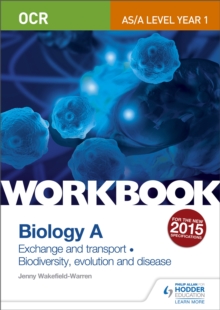 Image for OCR AS/A Level Year 1 Biology A Workbook: Exchange and transport; Biodiversity, evolution and disease