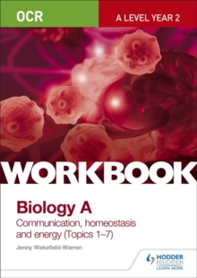 Image for OCR A-Level Year 2 Biology A Workbook: Communication, homeostasis and energy (Topics 1-7)