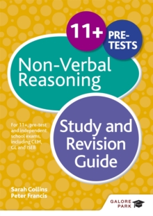 11+ non-verbal reasoning  : for 11+, pre-test and independent school exams including CEM, GL and ISEB: Study and revision guide - Francis, Peter