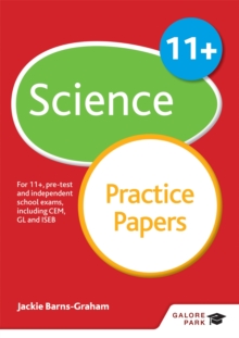 11+ science practice papers  : for 11+, pre-test and independent school exams including CEM, GL and ISEB - Barns-Graham, Jackie