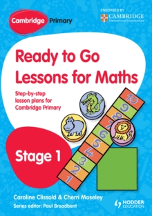 Image for Ready to Go Lessons for Mathematics Stage 1: Step-by-Step Lessons Plans for Cambridge Primary
