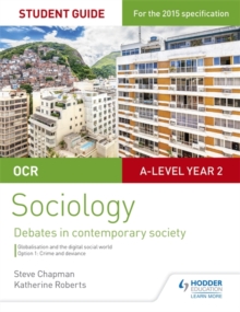 Image for OCR A Level Sociology Student Guide 3: Debates: Globalisation and the digital social world; Crime and deviance