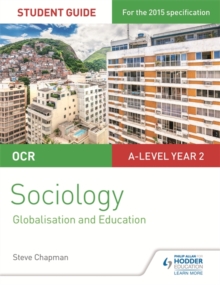 Image for OCR A Level Sociology Student Guide 4: Debates: Globalisation and the digital social world; Education