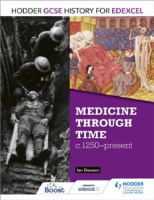 Image for Hodder GCSE history for Edexcel: Medicine through time, c1250-present