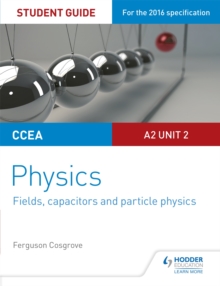 Image for CCEA A-level year 2 physicsA2 unit 2,: Student guide