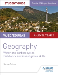 Image for WJEC/Eduqas A-level Geography Student Guide 4: Water and carbon cycles; Fieldwork and investigative skills