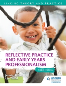 Image for Reflective Practice and Early Years Professionalism 3rd Edition: Linking Theory and Practice