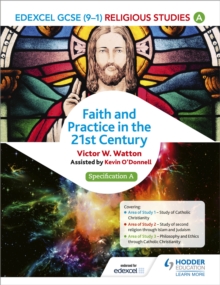 Edexcel Religious Studies for GCSE (9-1): Catholic Christianity (Specification A): Faith and Practice in the 21st Century