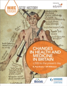 Image for WJEC Eduqas GCSE History: Changes in Health and Medicine in Britain, c.500 to the present day