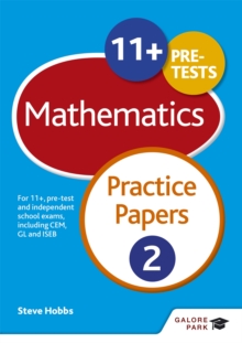 11+ maths  : for 11+, pre-test and independent school exams including CEM, GL and ISEB: Practice papers 2 - Hobbs, Steve