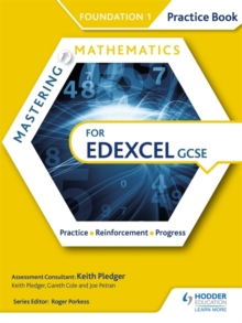 Image for Mastering mathematics for Edexcel GCSE  : practice, reinforcement, progressFoundation 1,: Practice book