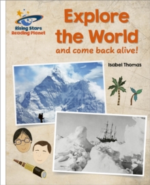 Reading Planet - Explore the World (and Come Back Alive) - White: Galaxy - Thomas, Isabel