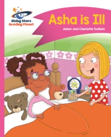 Reading Planet - Asha is Ill - Pink B: Comet Street Kids - Guillain, Adam