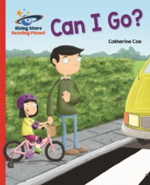 Reading Planet - Can I Go? - Red A: Galaxy - Coe, Catherine