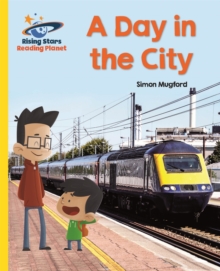 Reading Planet - A Day in the City - Yellow: Galaxy - Mugford, Simon