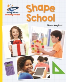 Reading Planet - Shape School - Yellow: Galaxy - Mugford, Simon