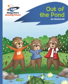 Reading Planet - Out of the Pond - Blue: Rocket Phonics - Macdonald, Ian