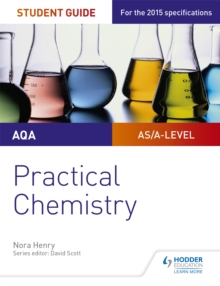 Image for AQA A-level Chemistry Student Guide: Practical Chemistry