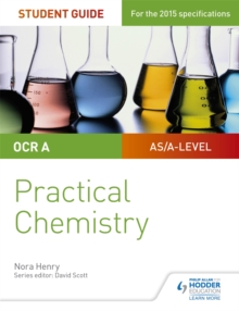 Image for OCR A-level Chemistry Student Guide: Practical Chemistry