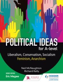 Image for Political ideas for A level.: (Liberalism, conservatism, socialism, feminism, anarchism)