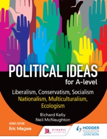 Image for Political ideas for A level.: (Liberalism, conservatism, socialism, nationalism, multiculturalism, ecologism)