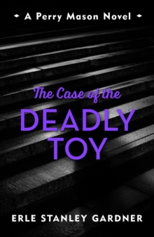Image for The Case of the Deadly Toy : A Perry Mason novel
