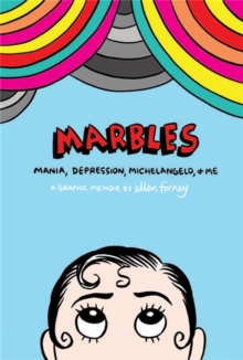 Image for Marbles  : mania, depression, Michelangelo, & me