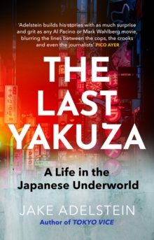 Image for The last Yakuza  : a life in The Japanese underworld