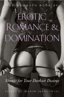 The Mammoth Book of Erotic Romance and Domination