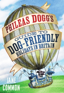 Image for Phileas Dogg's Guide to Dog Friendly Holidays in Britain
