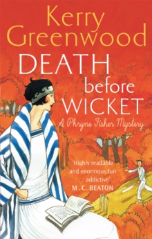 Death Before Wicket: Miss Phryne Fisher Investigates