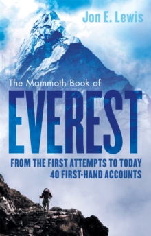 Image for The mammoth book of Everest  : from the first attempts to today, 40 first-hand accounts