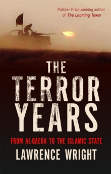 The Terror Years: From al-Qaeda to the Islamic State