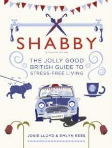 Image for Shabby  : the jolly good British guide to stress-free living