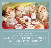 Image for Walter Potter's curious world of taxidermy