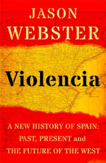 Image for Violencia  : a new history of Spain