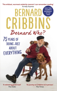 Bernard Who?: 75 Years of Doing Just About Everything
